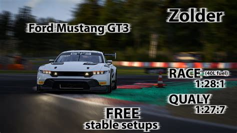 ACC 1 10 Ford Mustang GT3 Zolder FREE Stable Race Qualy Setups