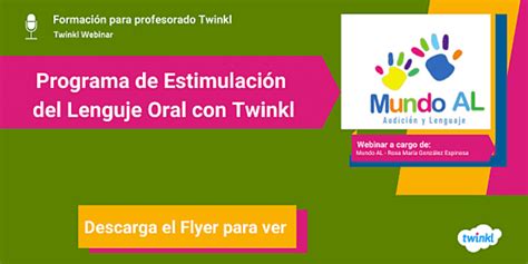 Webinar Gratuito Programa De Estimulaci N Del Lenguaje Oral Con Twinkl