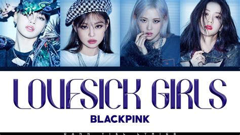 Blackpink Lovesick Girls Color Coded Romanized English Lyrics Video Youtube