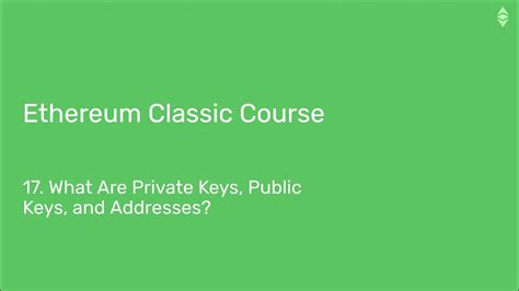 Ethereum Classic Course 17 What Are Private Keys Public Keys And