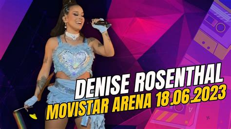 Denise Rosenthal En Vivo La Reina Del Escenario Conquista El Movistar