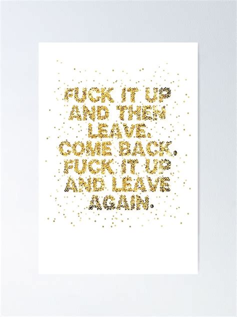 Fuck Off And When You Get There Fuck Off Some More Poster For Sale