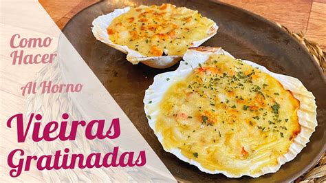 Vieiras Gratinadas Con Bechamel Y Gambas Receta De Vieiras Rellenas