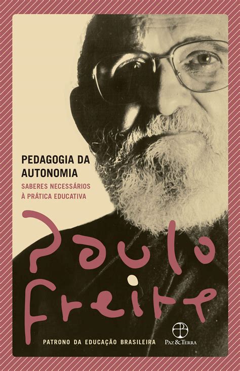 Resenha Do Livro De Paulo Freire Pedagogia Da Autonomia Mobile Legends