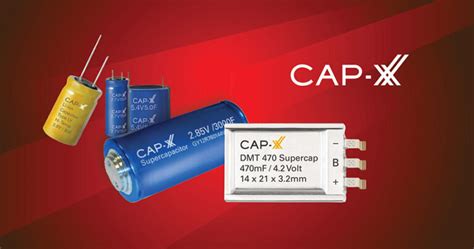 Cap Xx Supercapacitors Now Available From Digi Key Cap Xx Designs