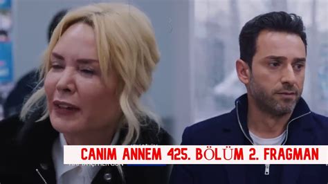 CANIM ANNEM 425 2 CAPITULO NUEVO YouTube