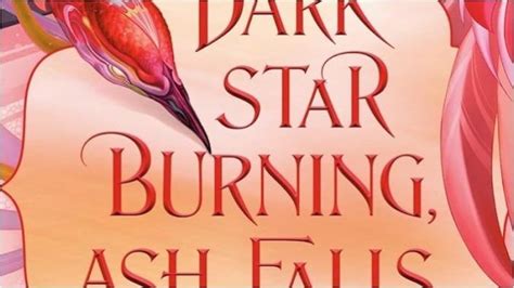 Excerpt Amelie Wen Zhaos Dark Star Burning Ash Falls White