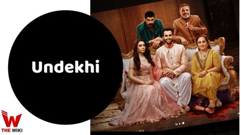 Undekhi (Sony Liv) Web Series Story, Cast, Real Name, Wiki & More