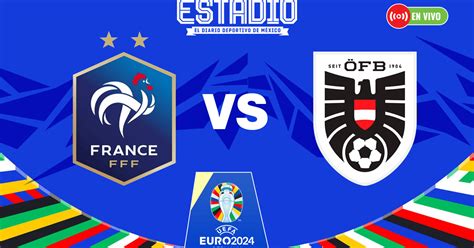 Euro 2024 Austria Vs Francia EN VIVO En Directo Online Y Gratis