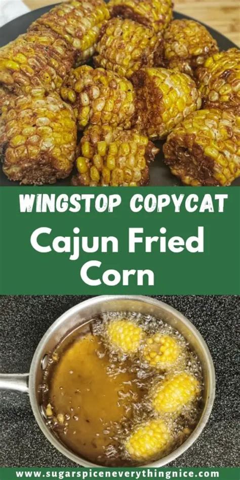 Wingstop Cajun Fried Corn A Delicious Copycat Recipe