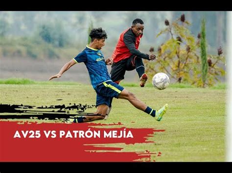 AV25 Patrón Mejía YouTube