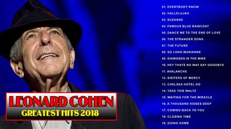 Leonard Cohen Greatest Hits 2018 Ii Leonard Cohen Best Songs Full Album Youtube