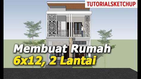 Membuat Rumah 2 Lantai 6x10 Meter Finishing Fasad Sketchup Youtube