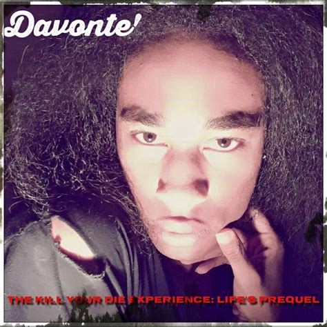 kill  die experience lifes prequel davonte wiki fandom