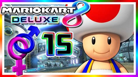 Mario Kart 8 Deluxe 15 🎈 Let S Talk About Sex Youtube