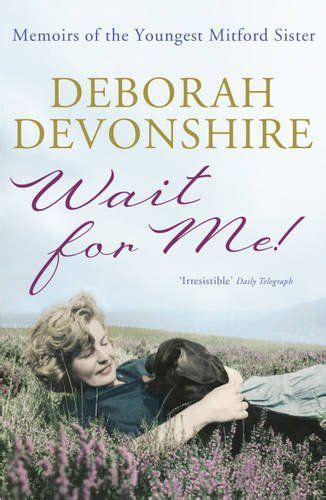 Wait For Me Memoirs Of The Youngest Mitford Sister Uk