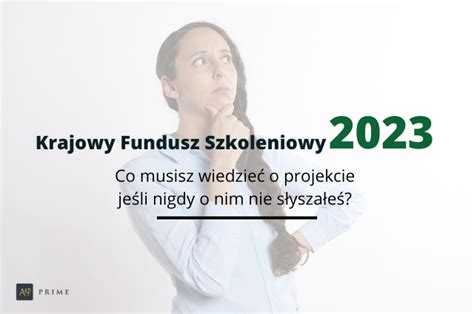 Krajowy Fundusz Szkoleniowy 2023 dowiedz się więcej AY Prime