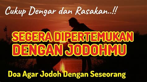 CUKUP PUTAR SEKALI Doa Jodoh Doa Meminta Jodoh Doa Didekatkan