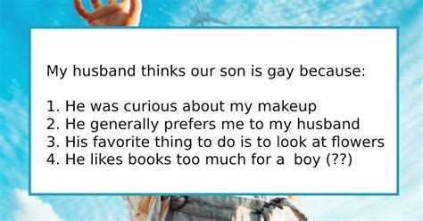 Man Thinks His Year Old Baby Is Gay Because He Likes Books And Flowers Mom Left Speechless