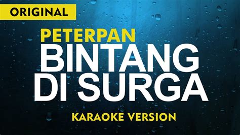 Peterpan Bintang Di Surga Karaoke Version Male Key Youtube