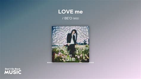 BE O 비오 LOVE me 가사 YouTube