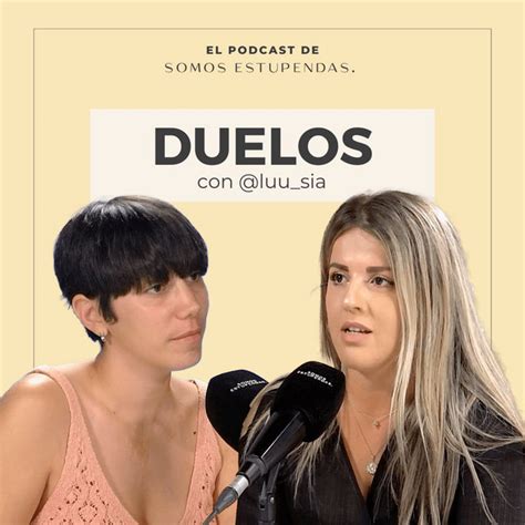 Hablemos De Duelo Con Luu Sia Ep Somos Estupendas Podcast On