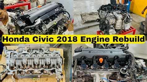 The Complete Process Of Overhauling A Honda Civic 2018 Engine Youtube