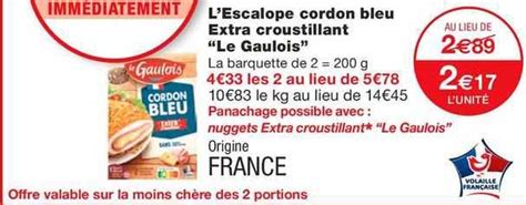 Promo L Escalope Cordon Bleu Extra Croustillant Le Gaulois Chez