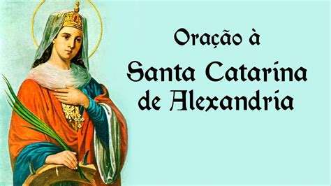 Ora O Santa Catarina De Alexandria De Novembro Youtube