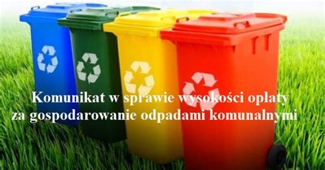 Komunikat W Sprawie Wysoko Ci Op Aty Za Gospodarowanie Odpadami Komunalnymi