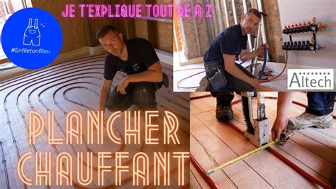 Pose d un plancher chauffant je t explique vraiment toutes les étapes