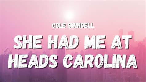 Cole Swindell - She Had Me At Heads Carolina (Lyrics) Chords - Chordify