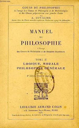 Manuel De Philosophie A L Usage Des Classes De Philosophie Et De Re