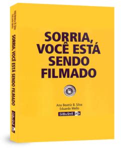 Sorria você está sendo filmado Dra Ana Beatriz Barbosa Silva