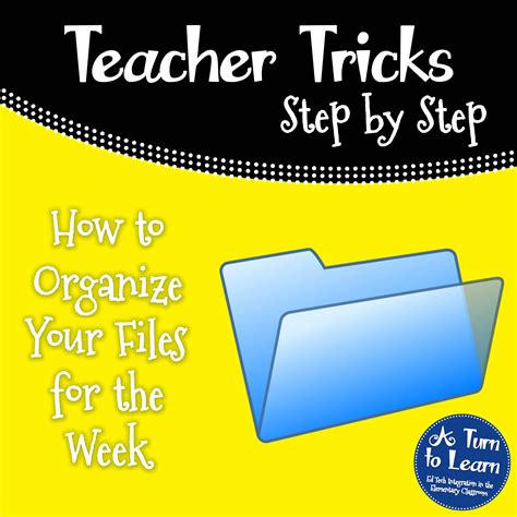 How to Organize Your Files for the Week! • A Turn to Learn