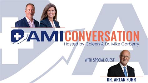 Ami Conversation With Dr Arlan Fuhr Conversation Interview