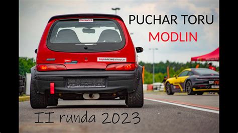 Puchar Toru Modlin II Runda 2023 YouTube