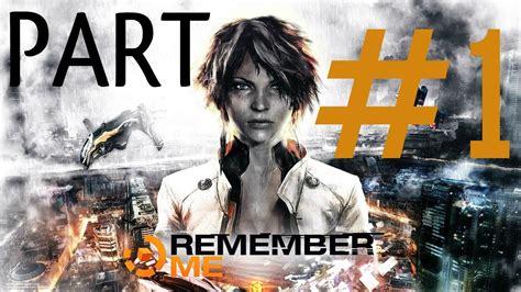 Remember Me Walkthrough Part 1 YouTube