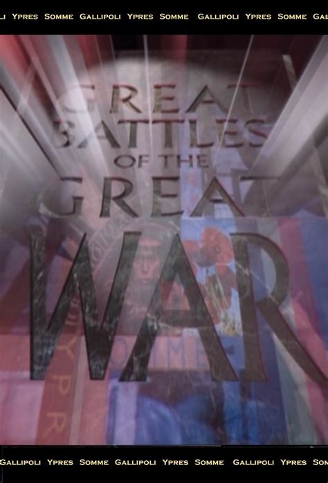 Great Battles Of The Great War Thetvdb