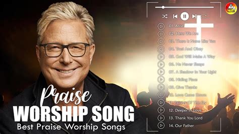 Peaceful Don Moen Praise And Worship Songs 2023 Playlist Youtube