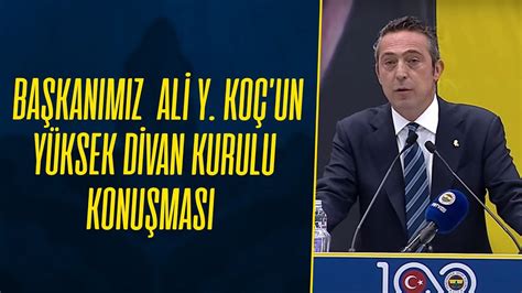 Başkanımız Ali Y Koç un Yüksek Divan Kurulu Konuşması YouTube