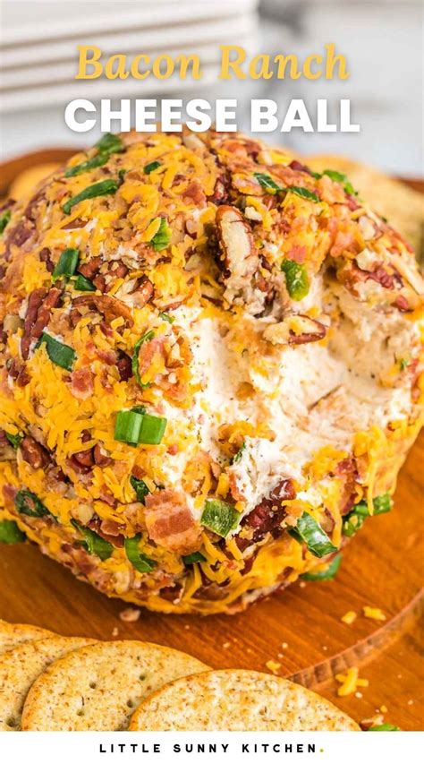 The Best Bacon Ranch Cheese Ball Recipe Little Sunny Kitchen