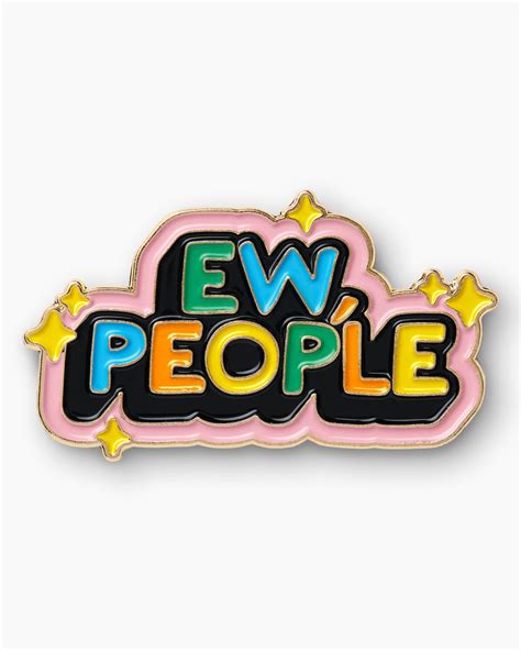 Ew, People Enamel Pin | Threadheads Exclusive