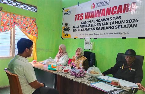 Panwaslu Sabbang Selatan Gelar Tes Wawancara Untuk Calon Ptps Jenggala Id