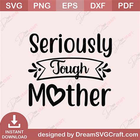 Seriously Tough Mother Svg