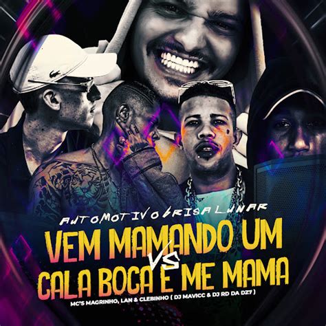 AUTOMOTIVO BRISA LUNAR VEM MAMANDO UM VS CALA BOCA E ME MAMA Feat MC