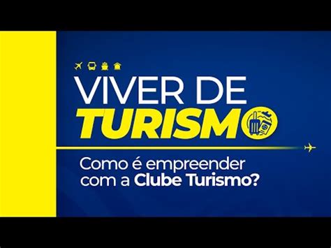 Profiss O Viajante Como Empreender A Clube Turismo Youtube