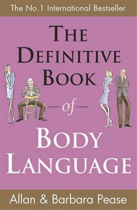 The Definitive Book Of Body Language How To Read Others Attitudes By