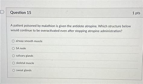 Solved Question Ptsa Patient Poisoned By Malathion Is Chegg