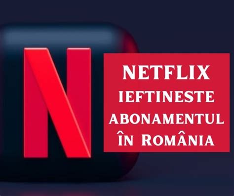 Netflix ieftinește abonamentul în România Postmodern